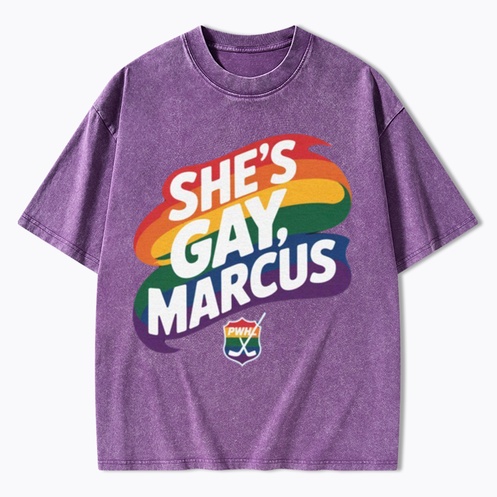 She's Gay Marcus Washed T-Shirt
