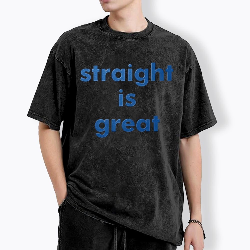 straight is great Washed T-Shirt
