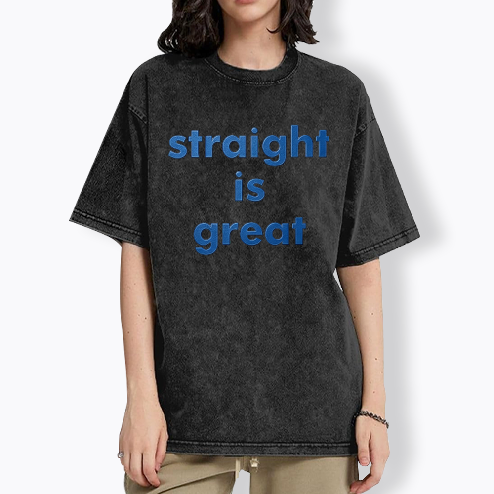 straight is great Washed T-Shirt
