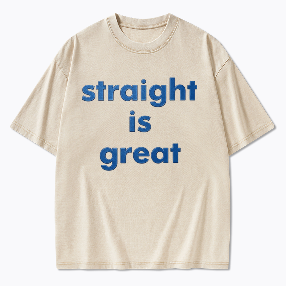 straight is great Washed T-Shirt