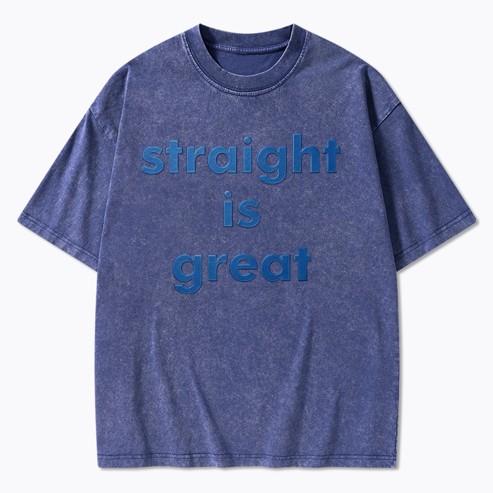straight is great Washed T-Shirt