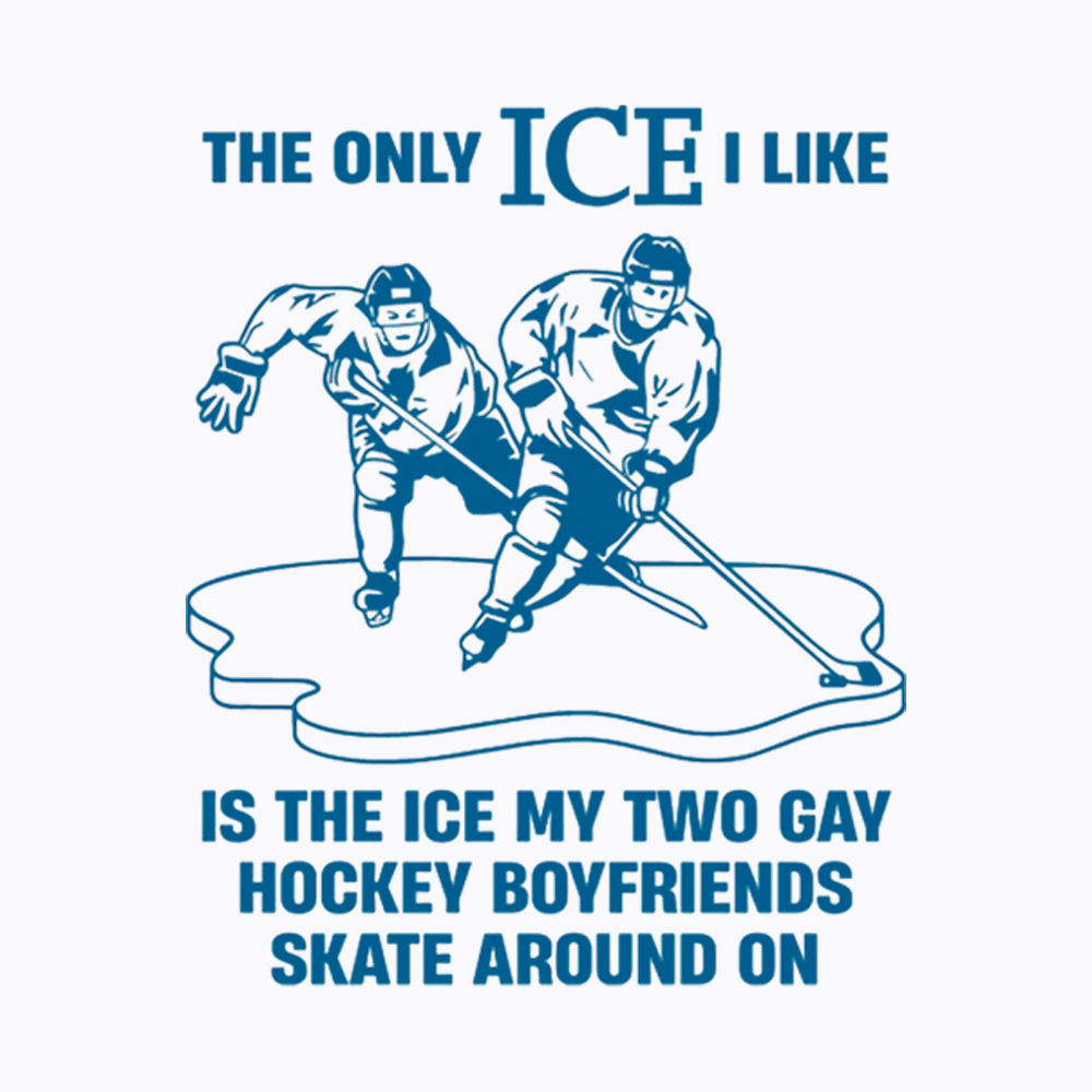 The Only ICE I Like Is The Ice My Two Gay Boyfriends Skate Around On Washed T-Shirt