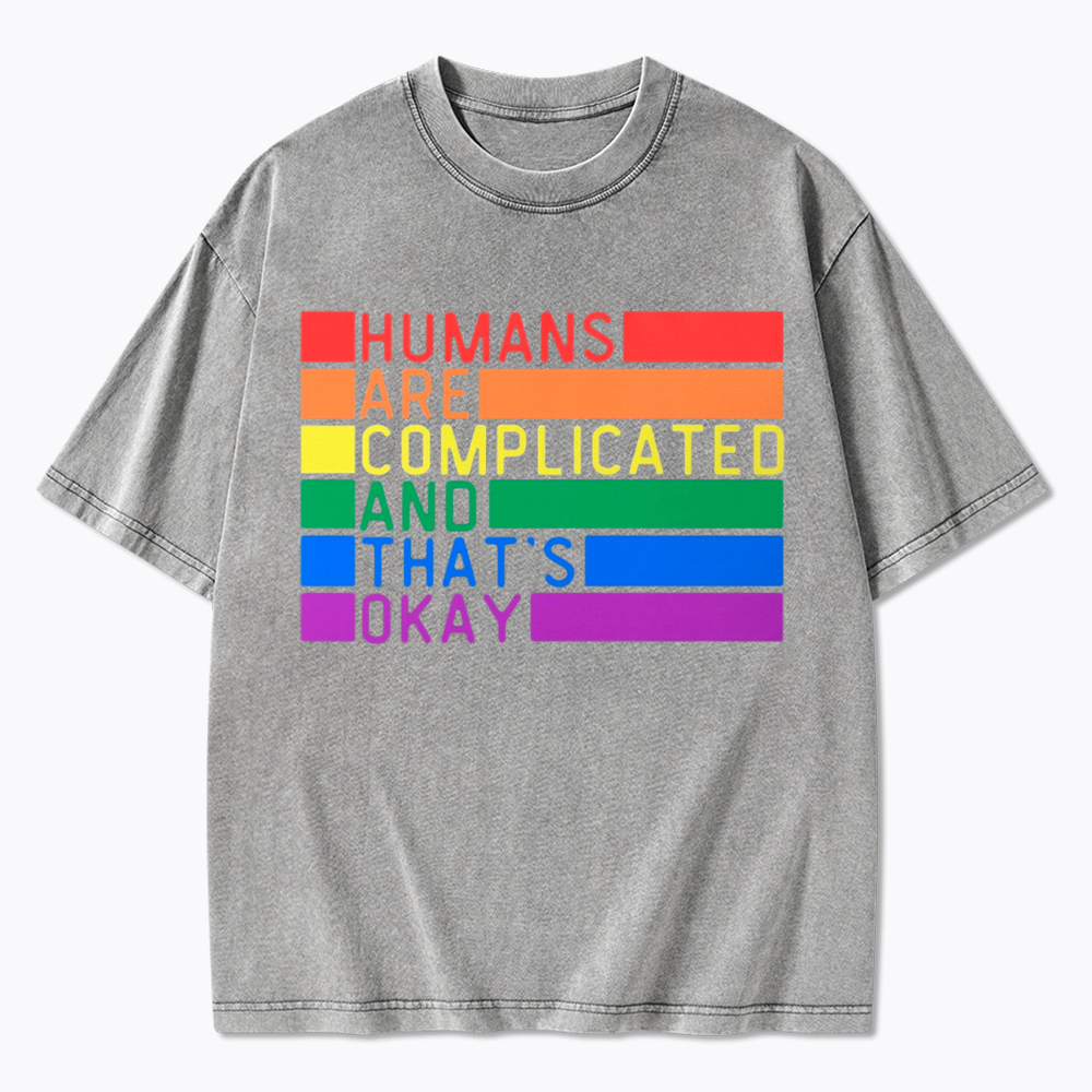 Humans Are Complicated And That's Okay Washed T-Shirt