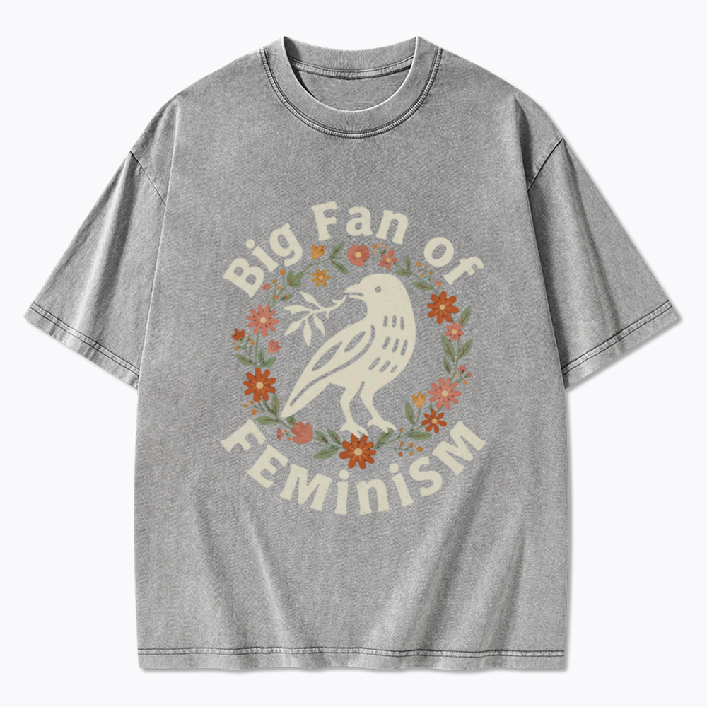 Big Fan of Feminism Washed T-Shirt