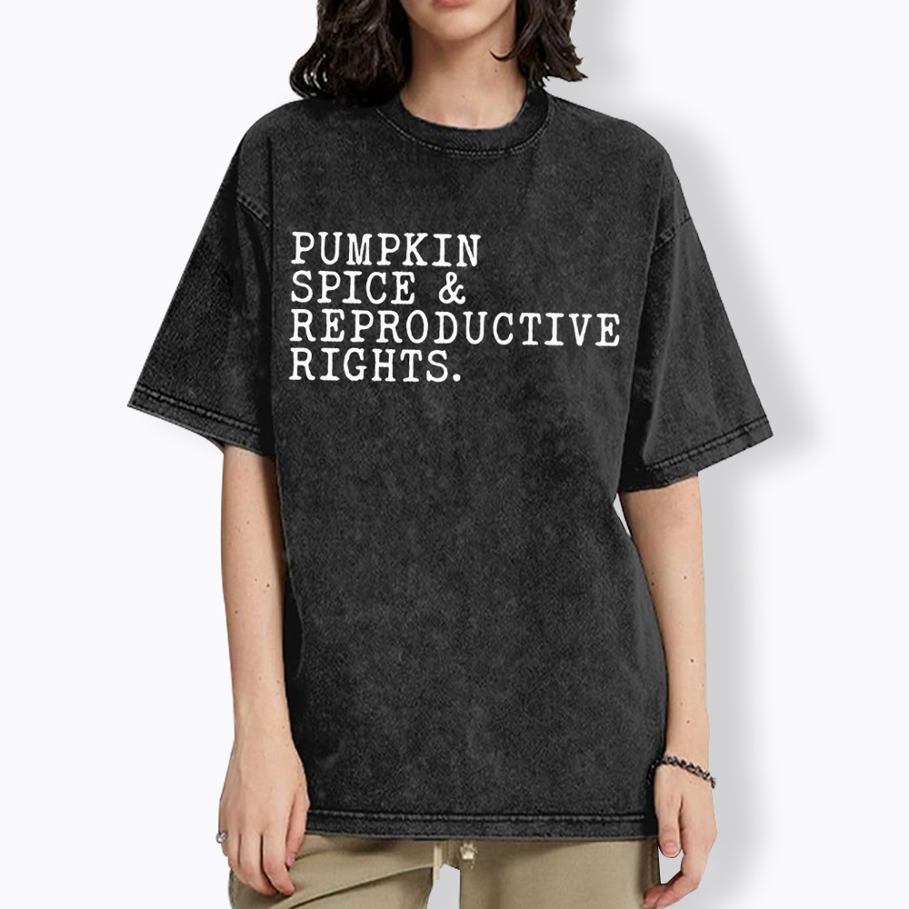 Pumpkin Spice and Reproductive Rights Washed T-Shirt