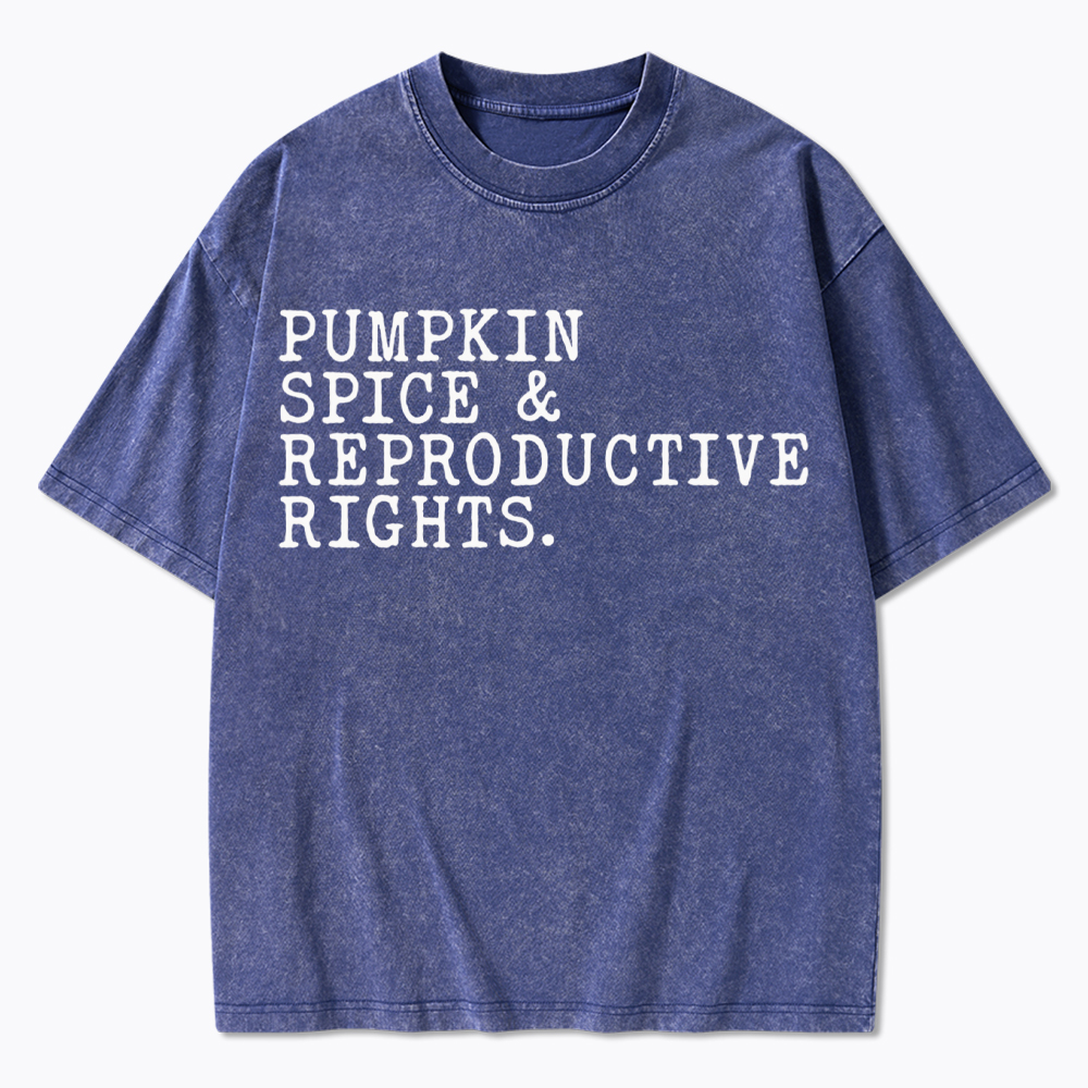 Pumpkin Spice and Reproductive Rights Washed T-Shirt