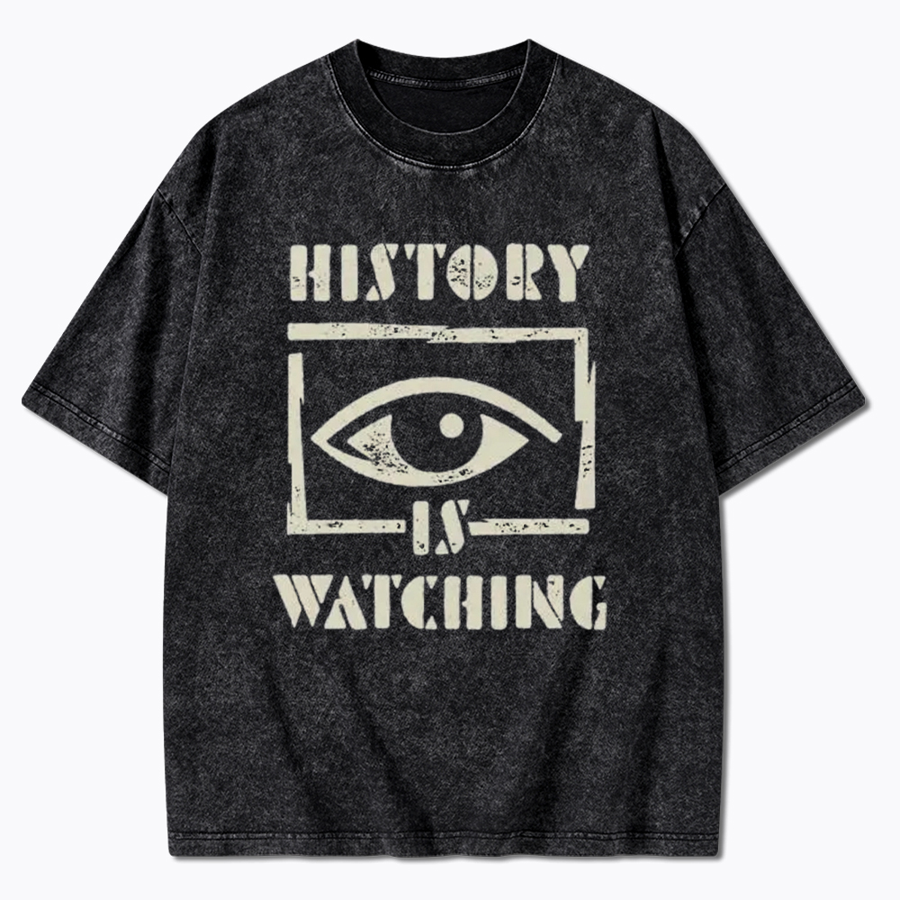 History Is Watching Protest Washed T-Shirt