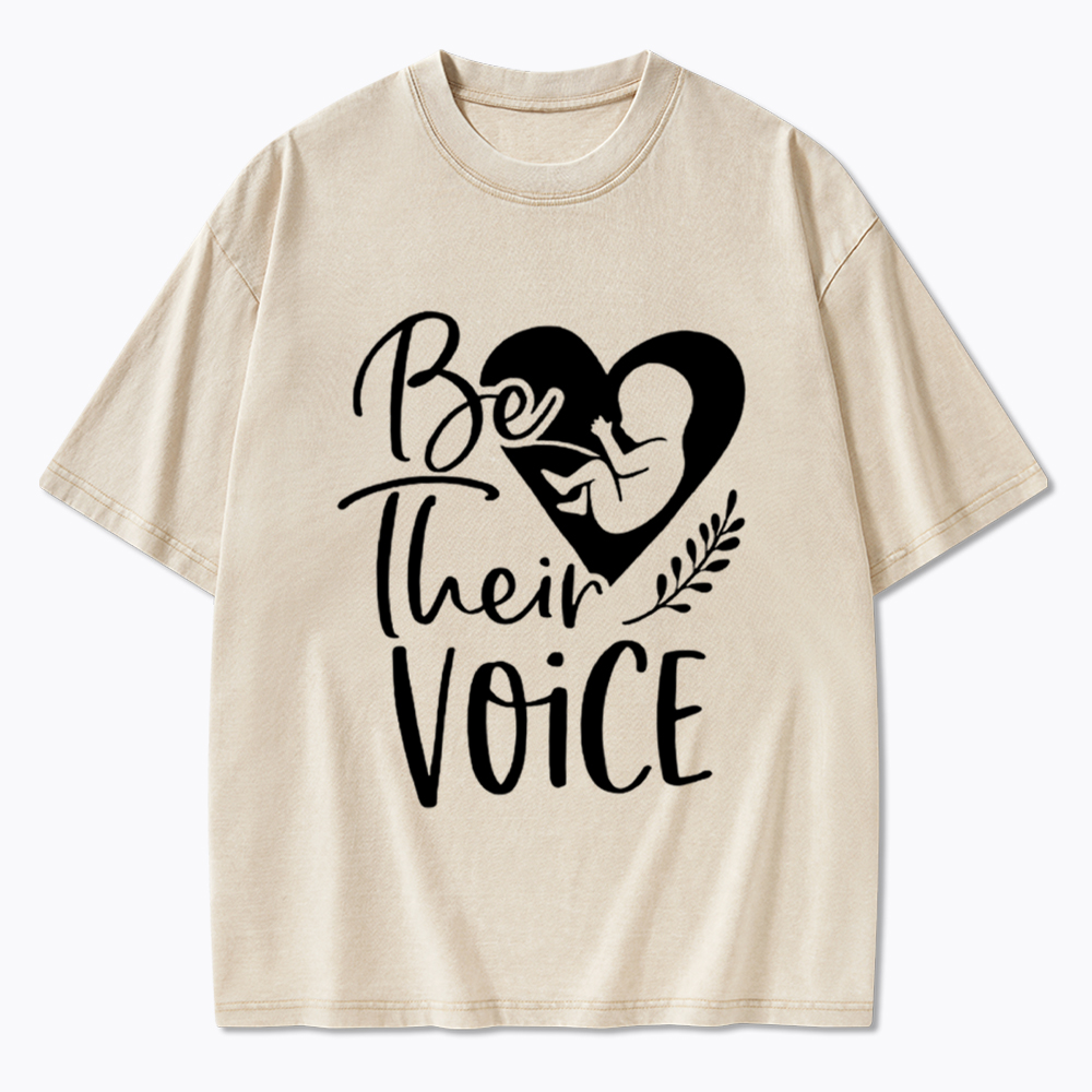 Pro Life Be Their Voice Washed T-Shirt