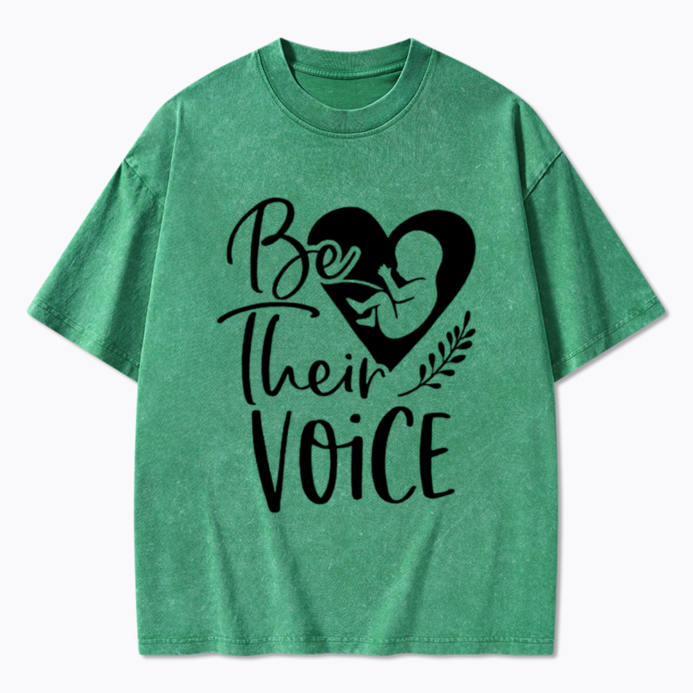 Pro Life Be Their Voice Washed T-Shirt