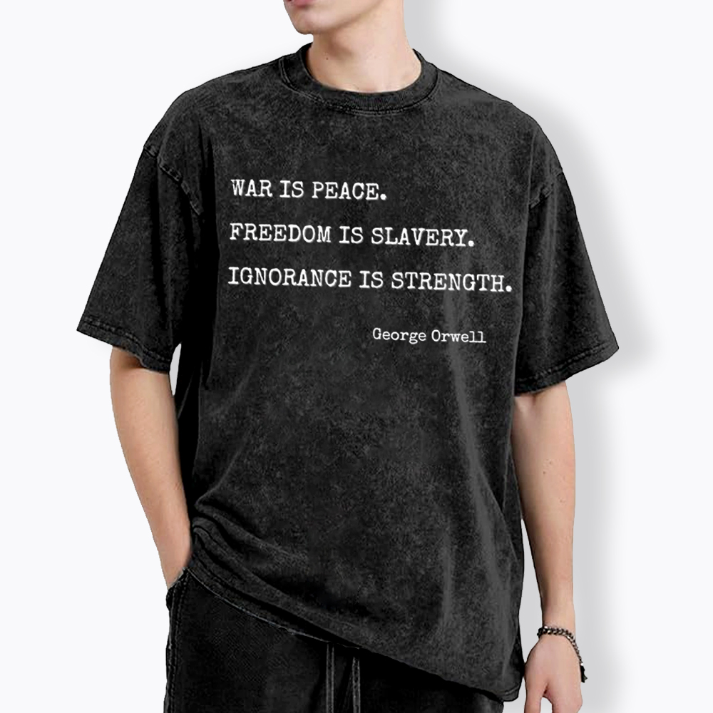 Orwell 1984 Quote Washed T-Shirt