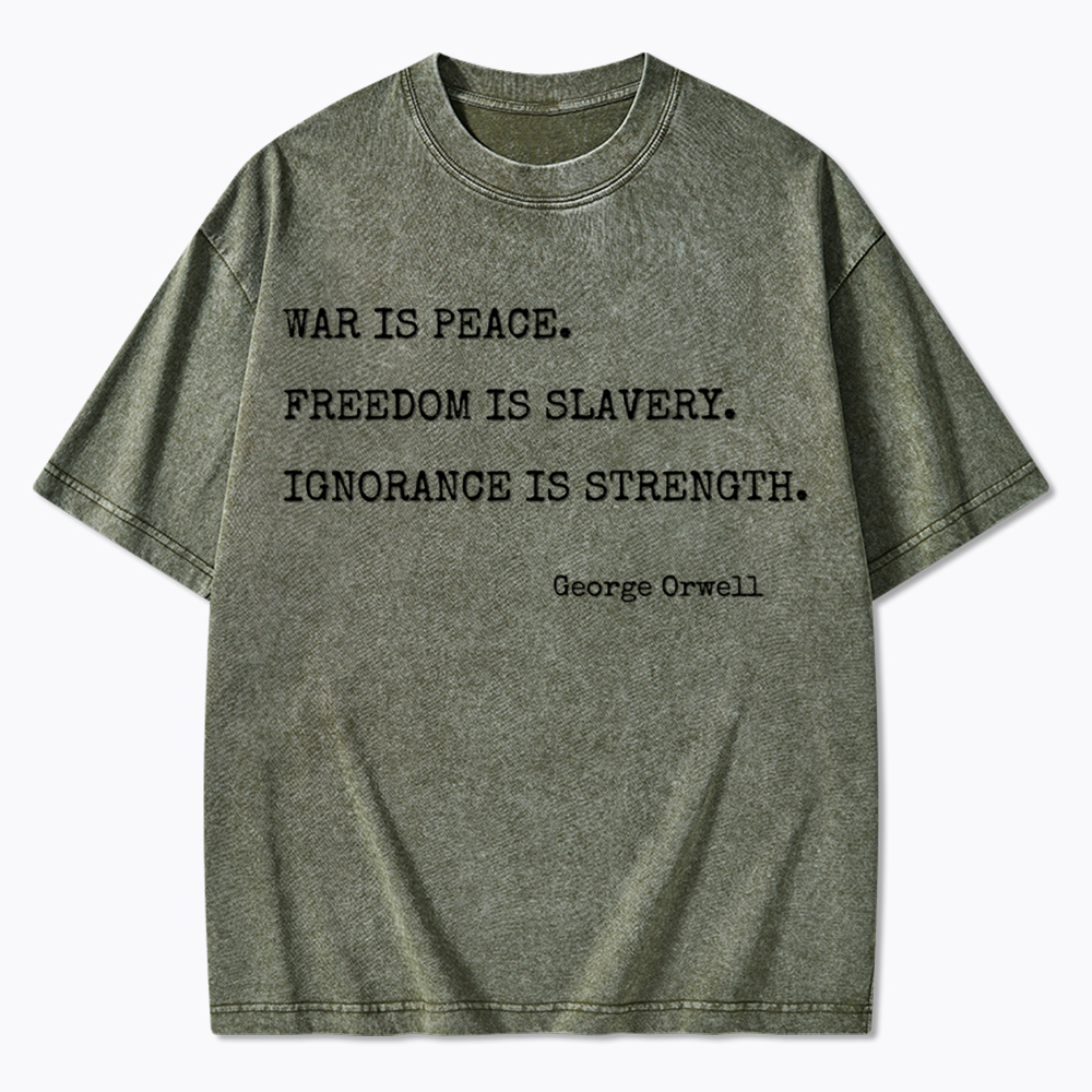 Orwell 1984 Quote Washed T-Shirt