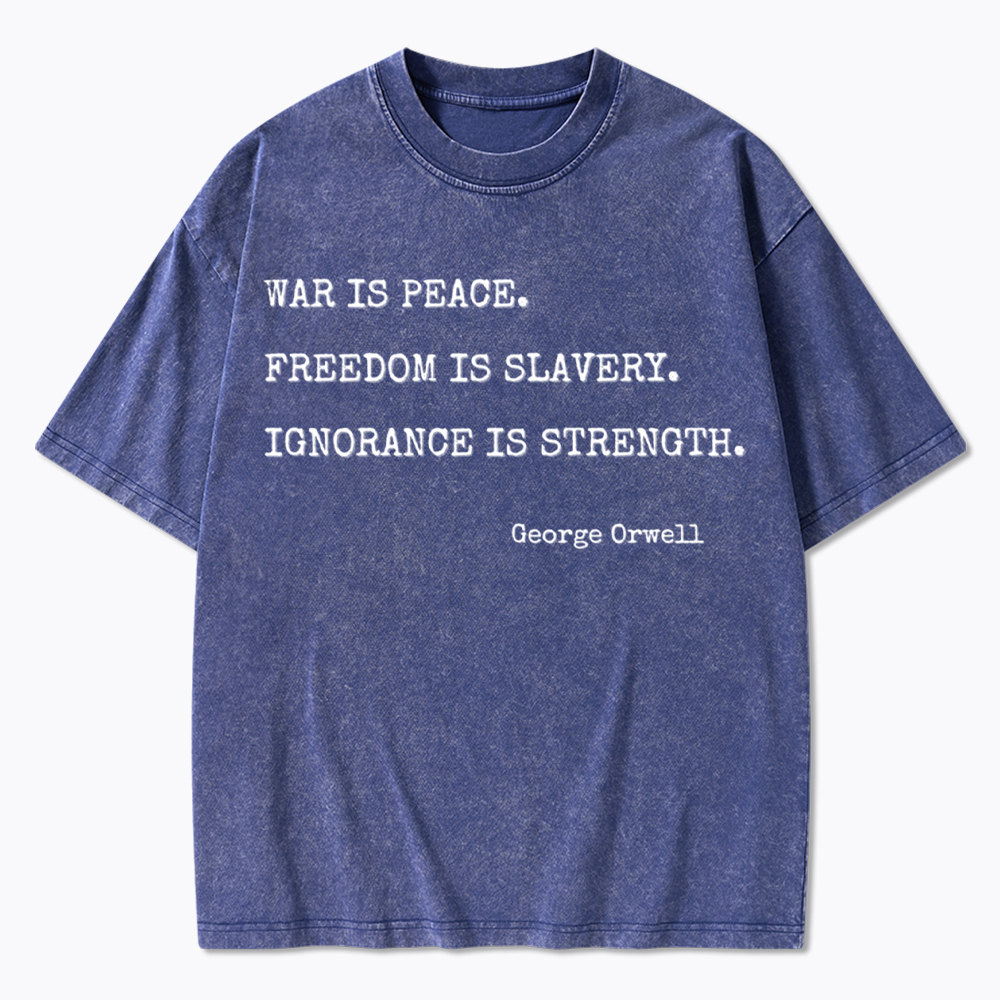 Orwell 1984 Quote Washed T-Shirt