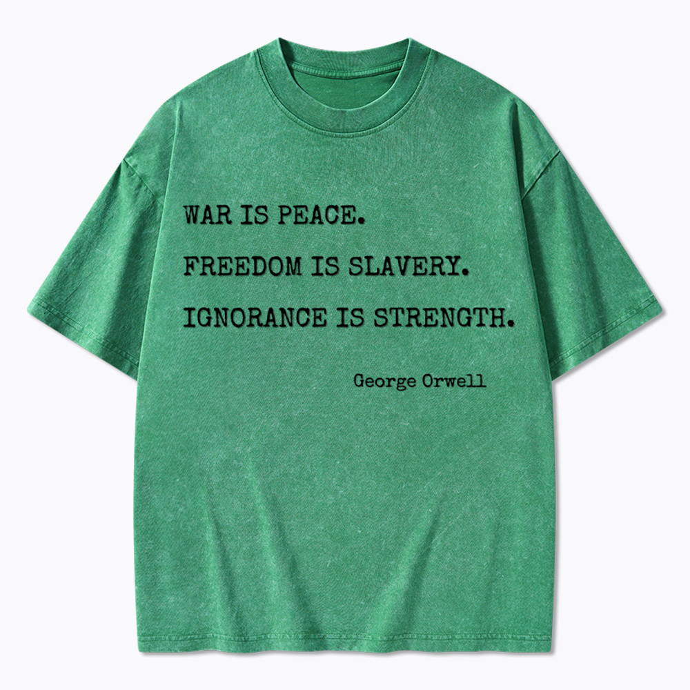 Orwell 1984 Quote Washed T-Shirt