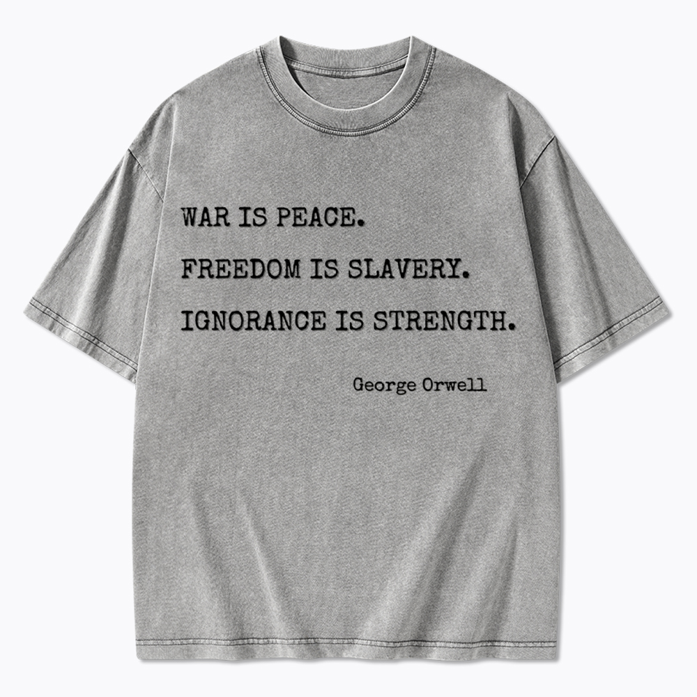 Orwell 1984 Quote Washed T-Shirt