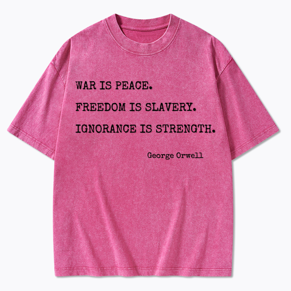Orwell 1984 Quote Washed T-Shirt