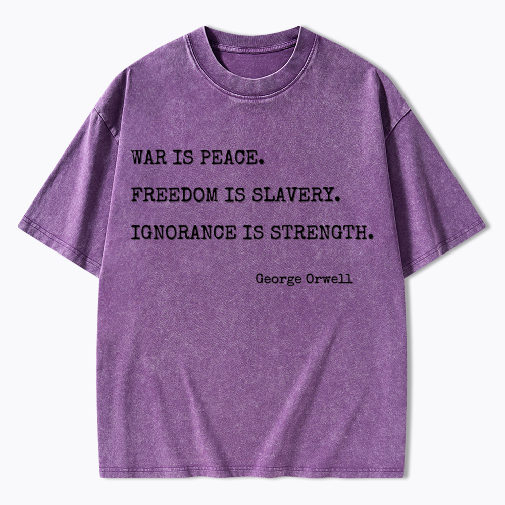 Orwell 1984 Quote Washed T-Shirt