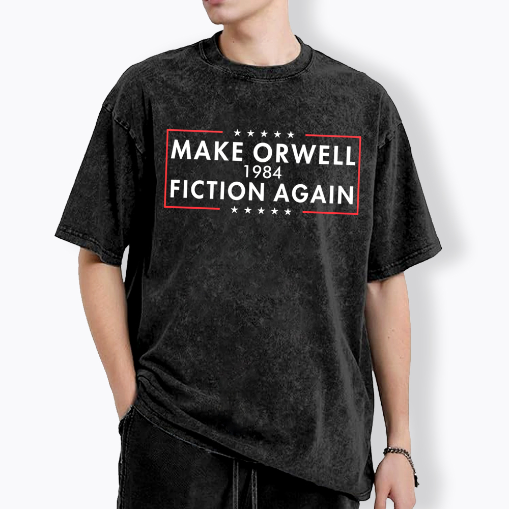 Make Orwell Fiction Again Washed T-Shirt