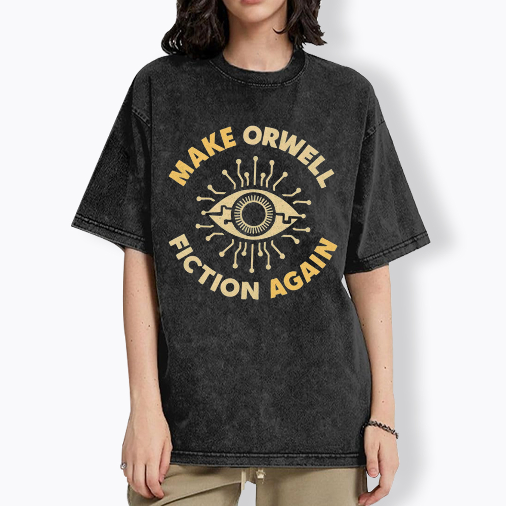 Make Orwell Fiction Again Washed T-Shirt