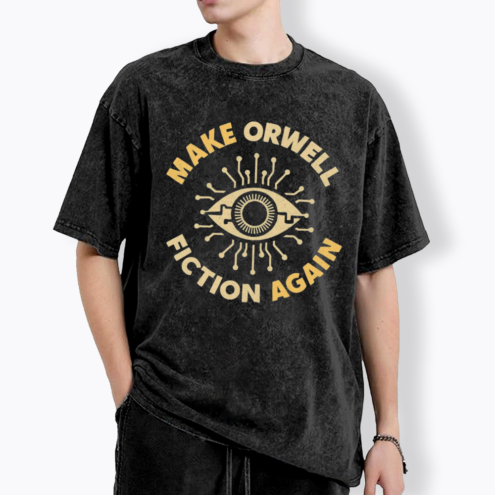 Make Orwell Fiction Again Washed T-Shirt
