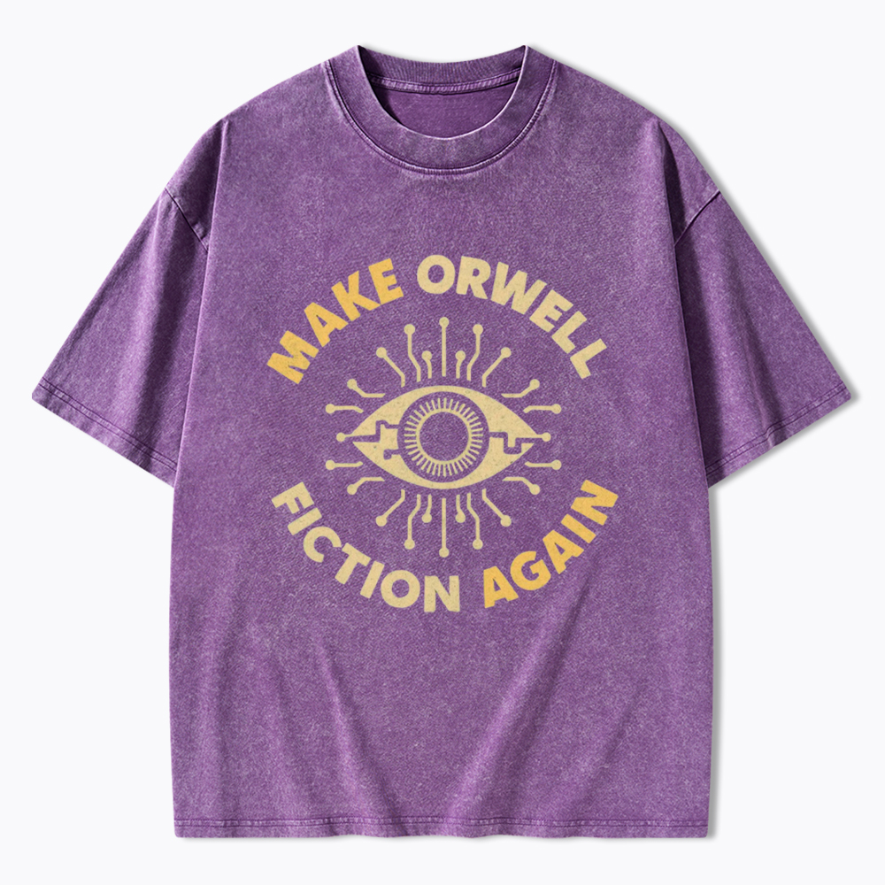 Make Orwell Fiction Again Washed T-Shirt