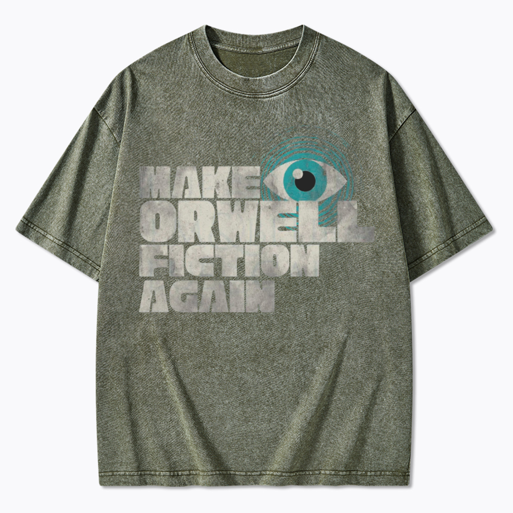 Make Orwell Fiction Again Retro Dystopian Washed T-Shirt
