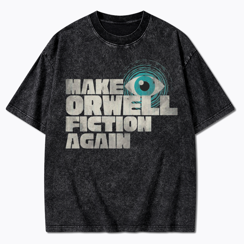 Make Orwell Fiction Again Retro Dystopian Washed T-Shirt