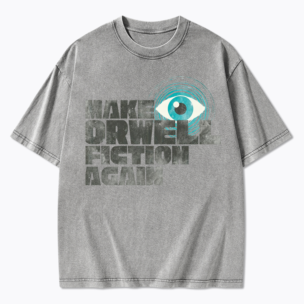 Make Orwell Fiction Again Retro Dystopian Washed T-Shirt