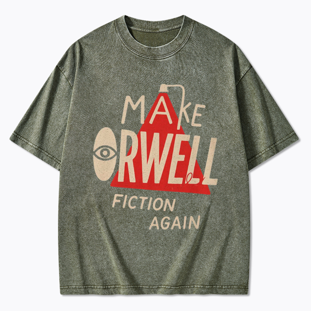 Make Orwell Fiction Again Book Lover Washed T-Shirt