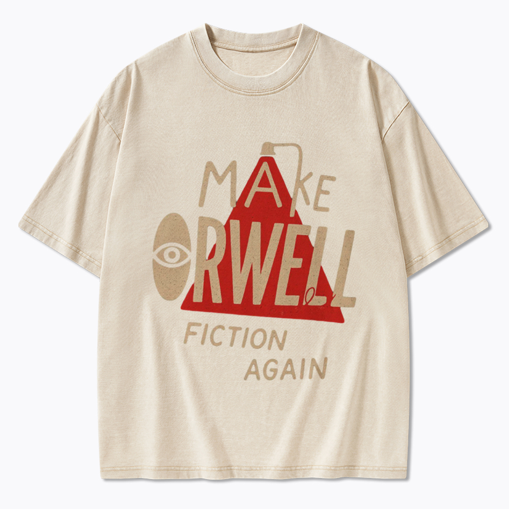 Make Orwell Fiction Again Book Lover Washed T-Shirt