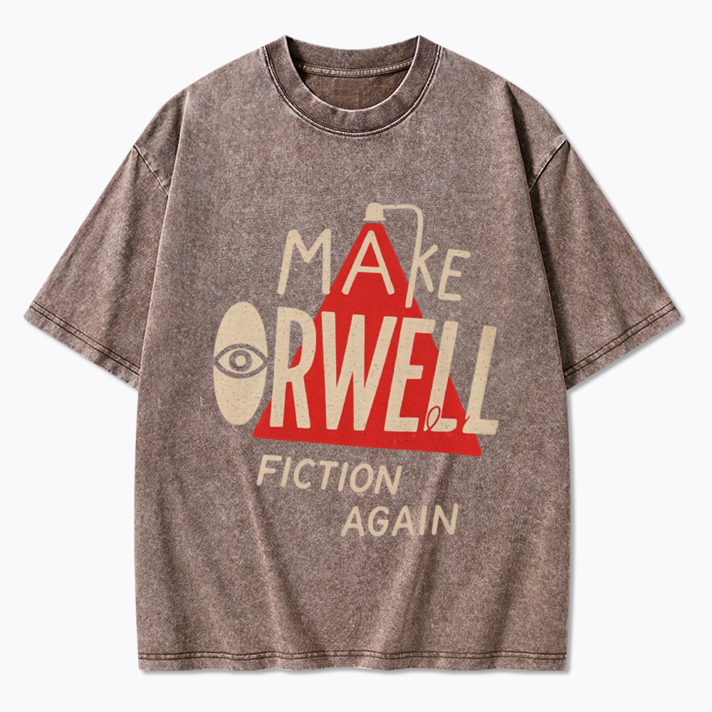 Make Orwell Fiction Again Book Lover Washed T-Shirt