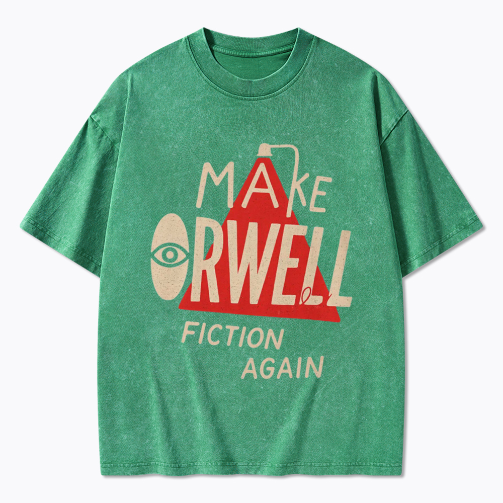 Make Orwell Fiction Again Book Lover Washed T-Shirt