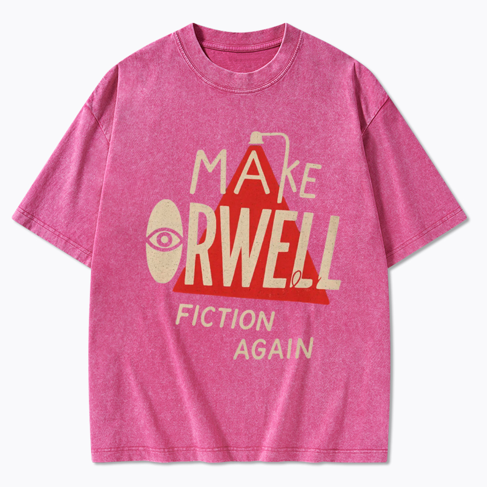Make Orwell Fiction Again Book Lover Washed T-Shirt