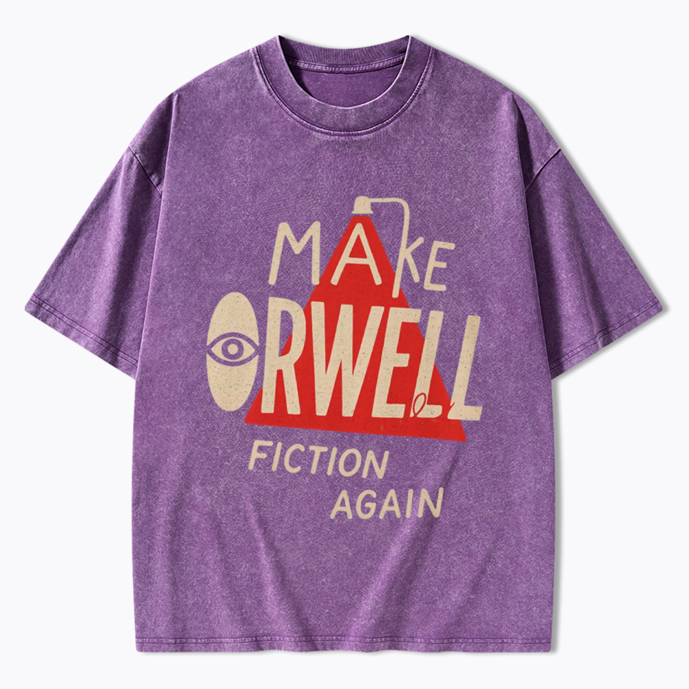 Make Orwell Fiction Again Book Lover Washed T-Shirt
