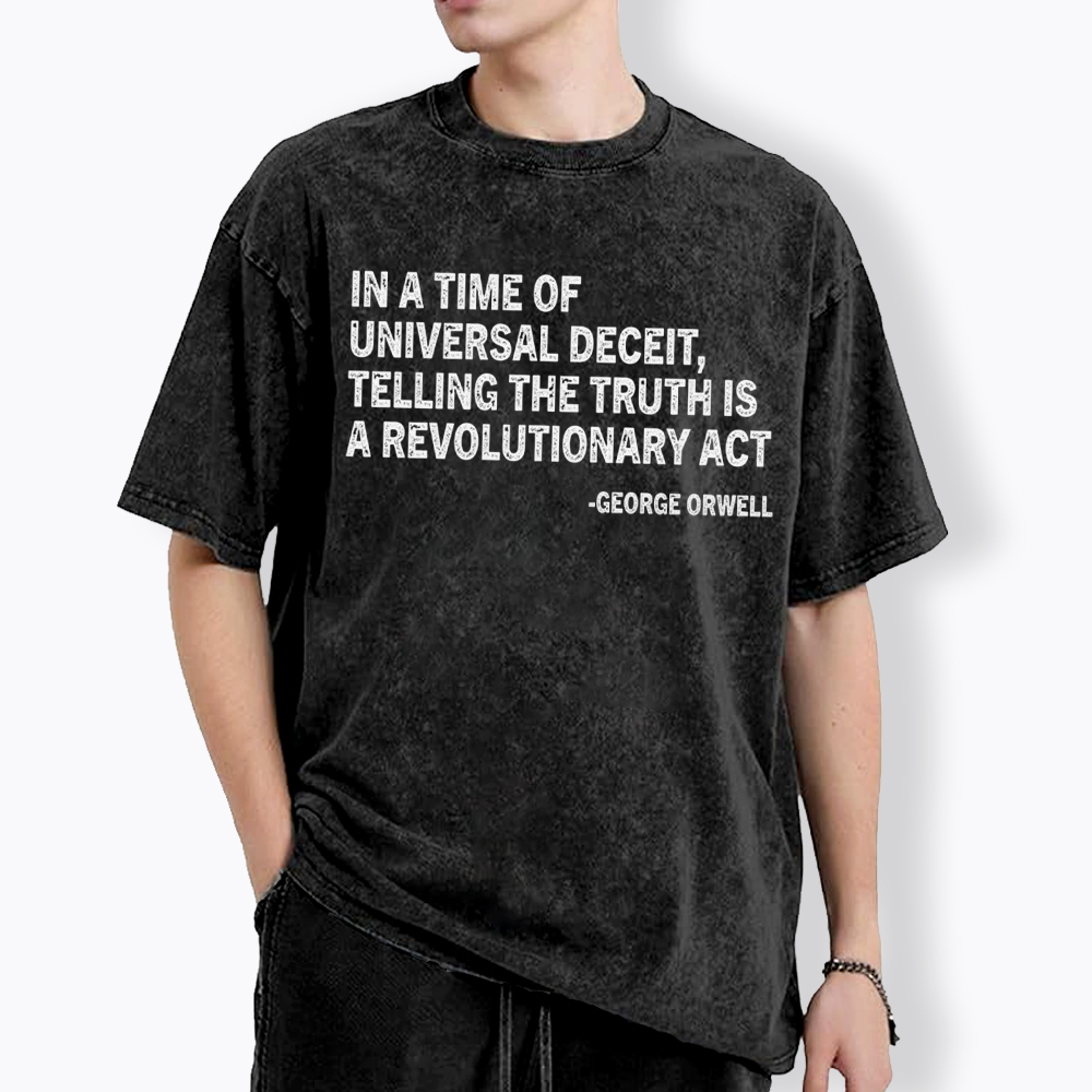 In A Time Of Universal Deceit Washed T-Shirt