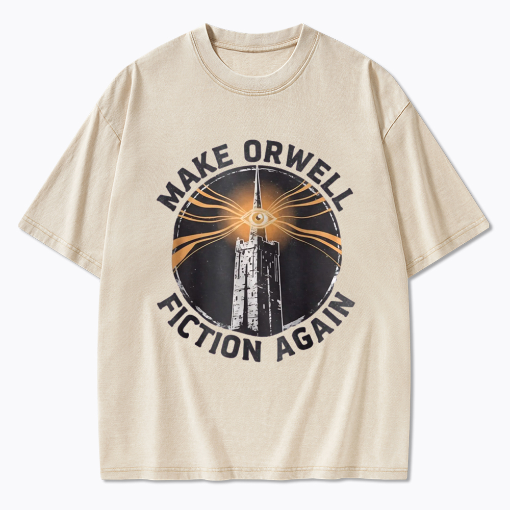 Make Orwell Fiction Again Washed T-Shirt