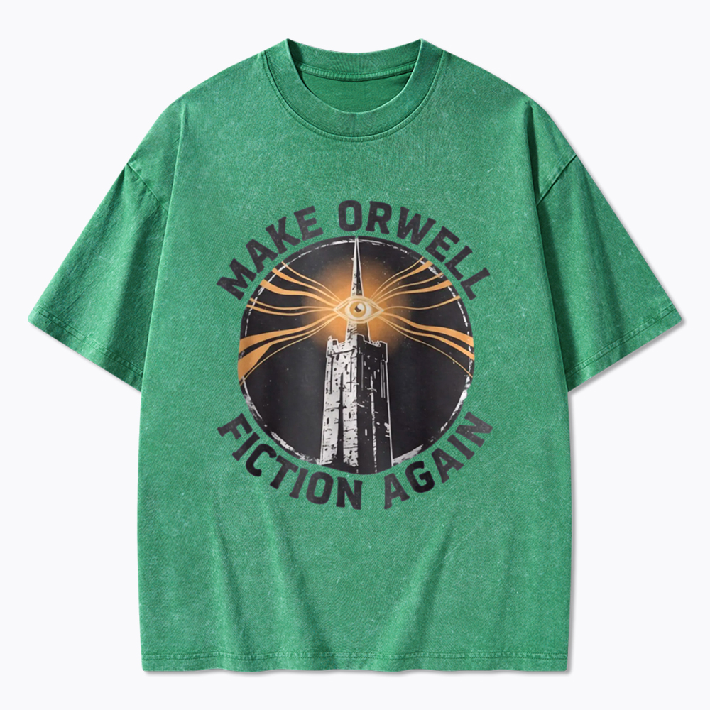 Make Orwell Fiction Again Washed T-Shirt