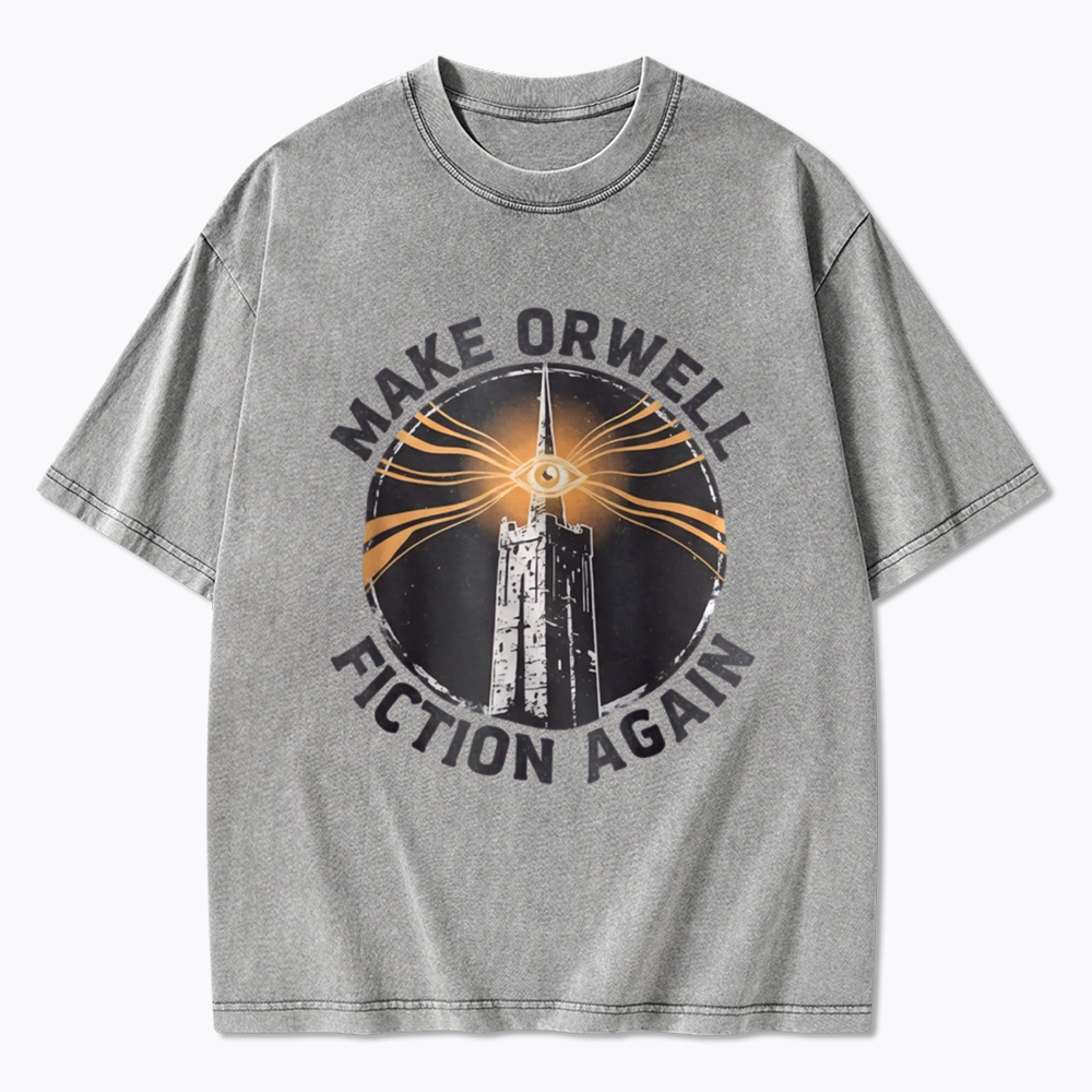 Make Orwell Fiction Again Washed T-Shirt
