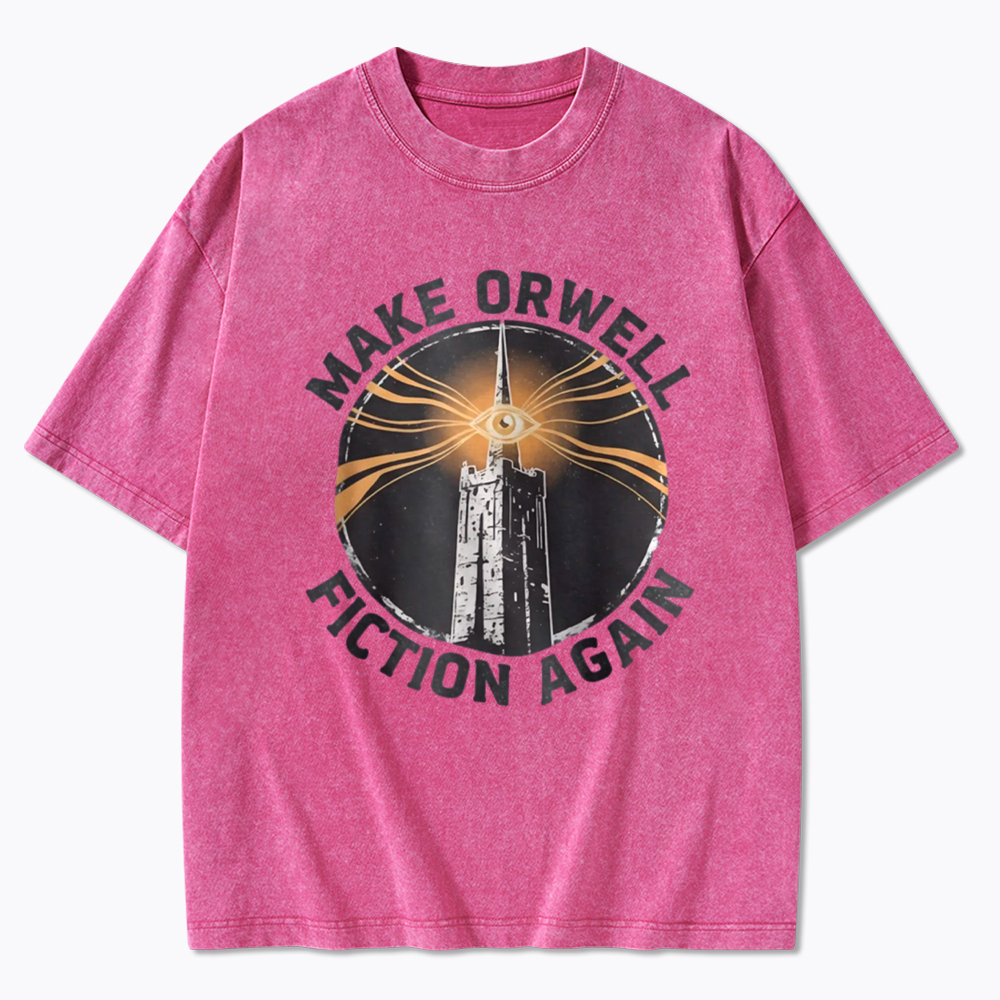 Make Orwell Fiction Again Washed T-Shirt