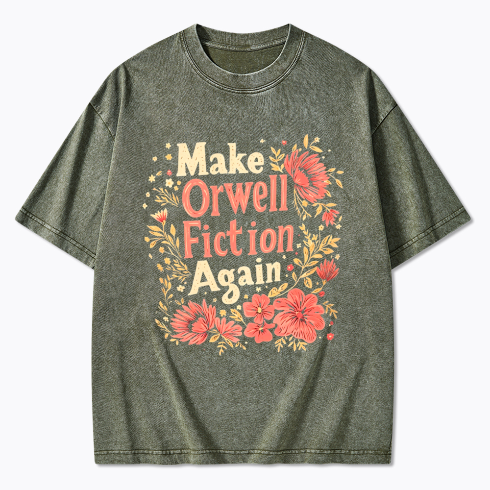 Make Orwell Fiction Again Literary Rebellion Washed T-Shirt