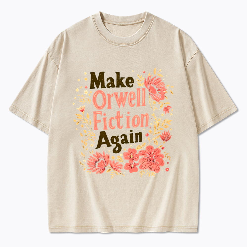 Make Orwell Fiction Again Literary Rebellion Washed T-Shirt
