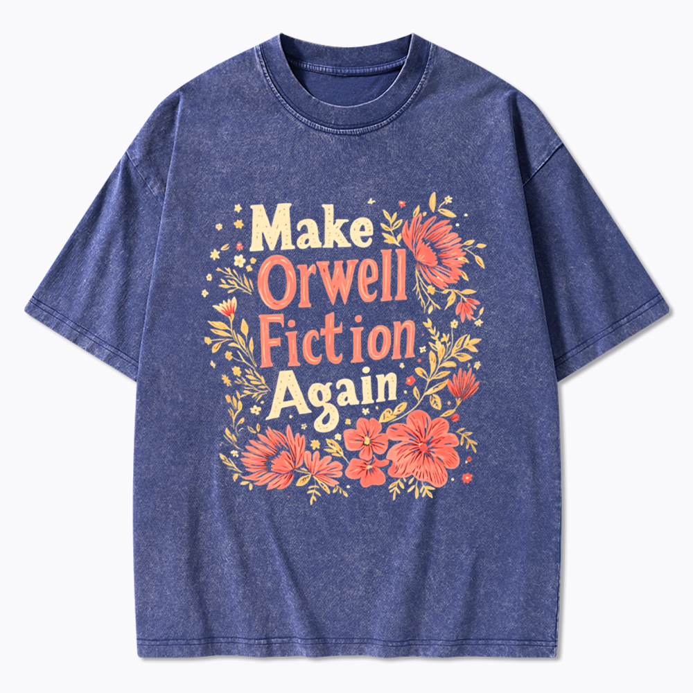 Make Orwell Fiction Again Literary Rebellion Washed T-Shirt