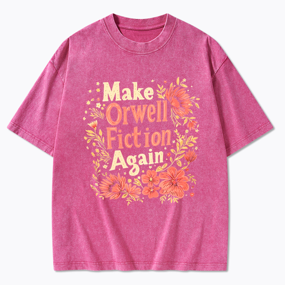 Make Orwell Fiction Again Literary Rebellion Washed T-Shirt