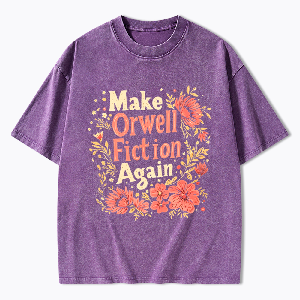 Make Orwell Fiction Again Literary Rebellion Washed T-Shirt