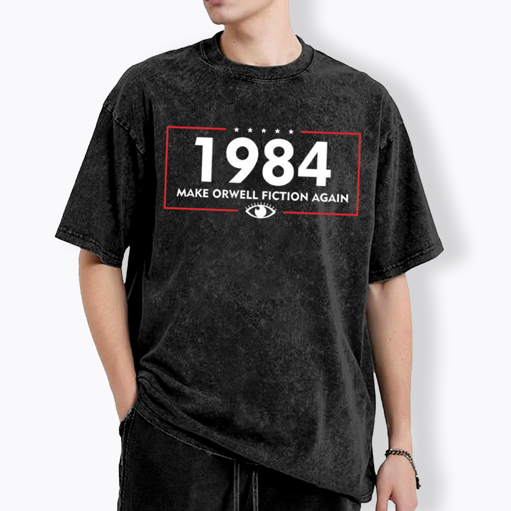 Make Orwell Fiction Again 1984 Washed T-Shirt