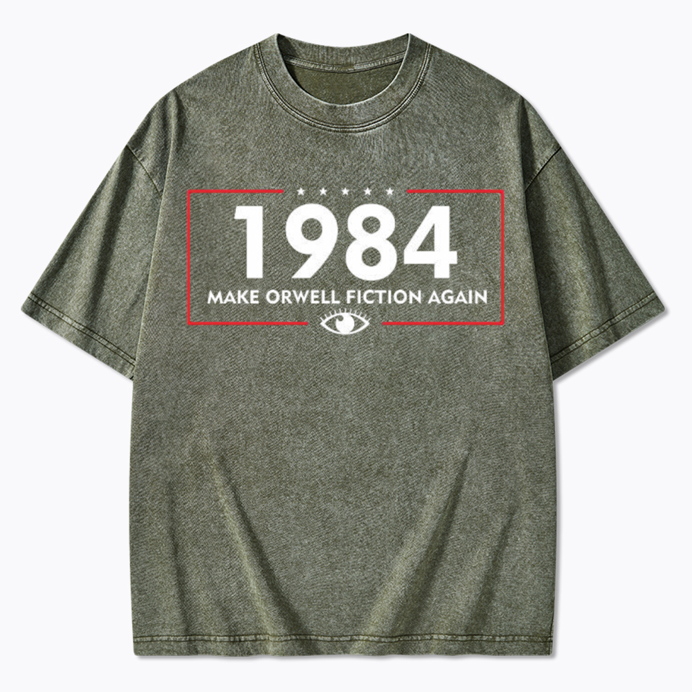 Make Orwell Fiction Again 1984 Washed T-Shirt