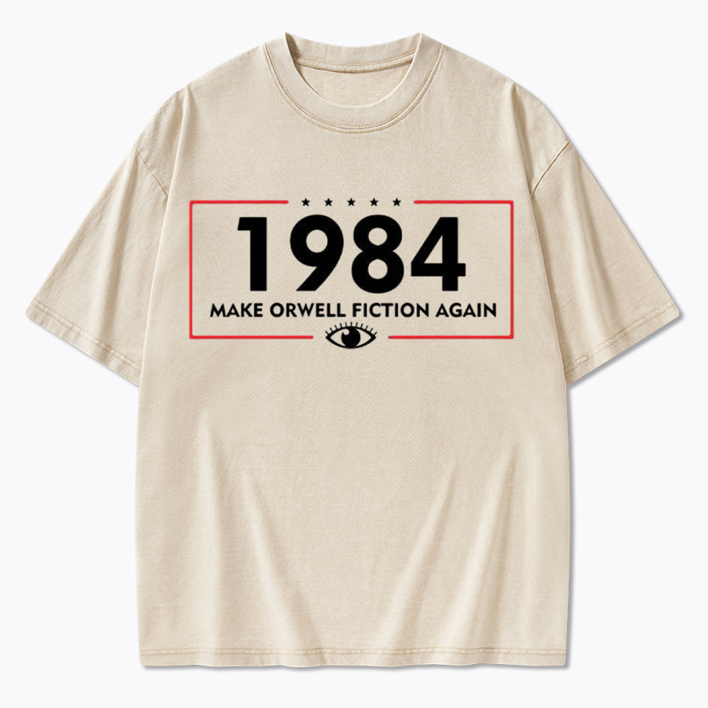 Make Orwell Fiction Again 1984 Washed T-Shirt
