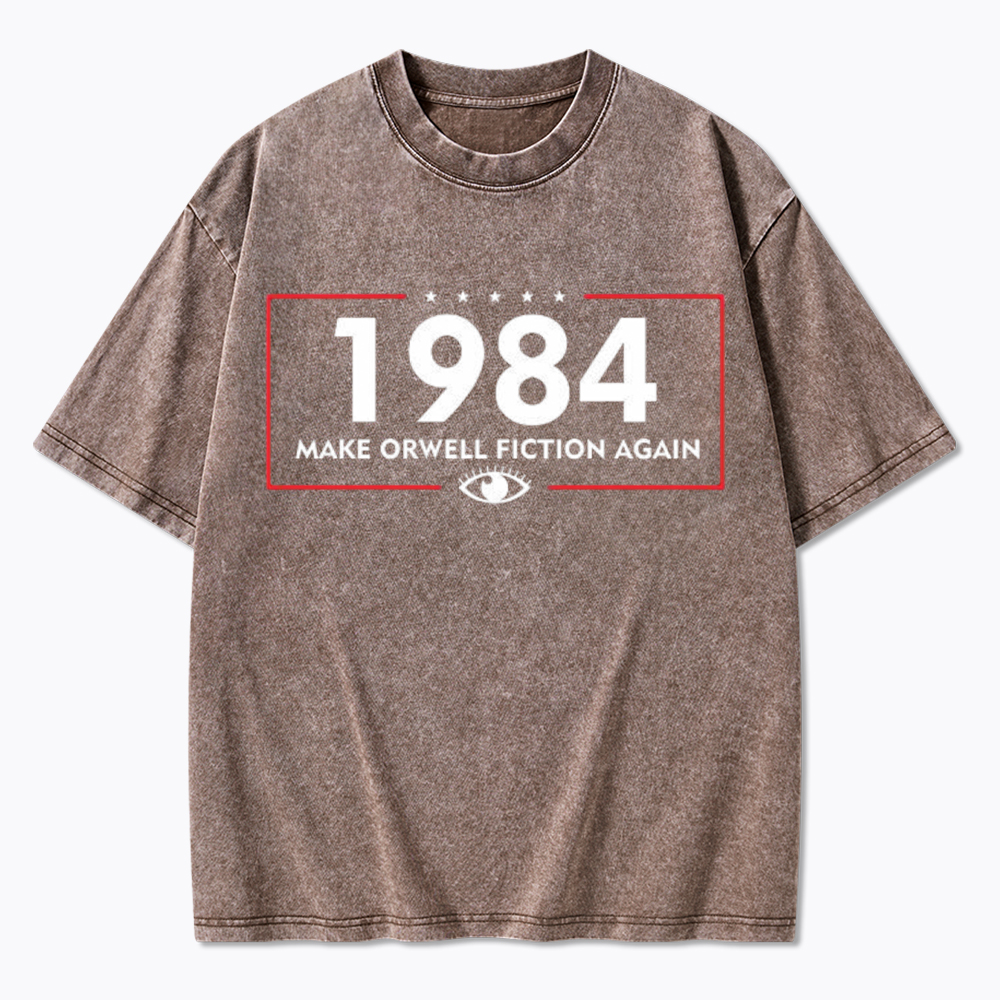 Make Orwell Fiction Again 1984 Washed T-Shirt