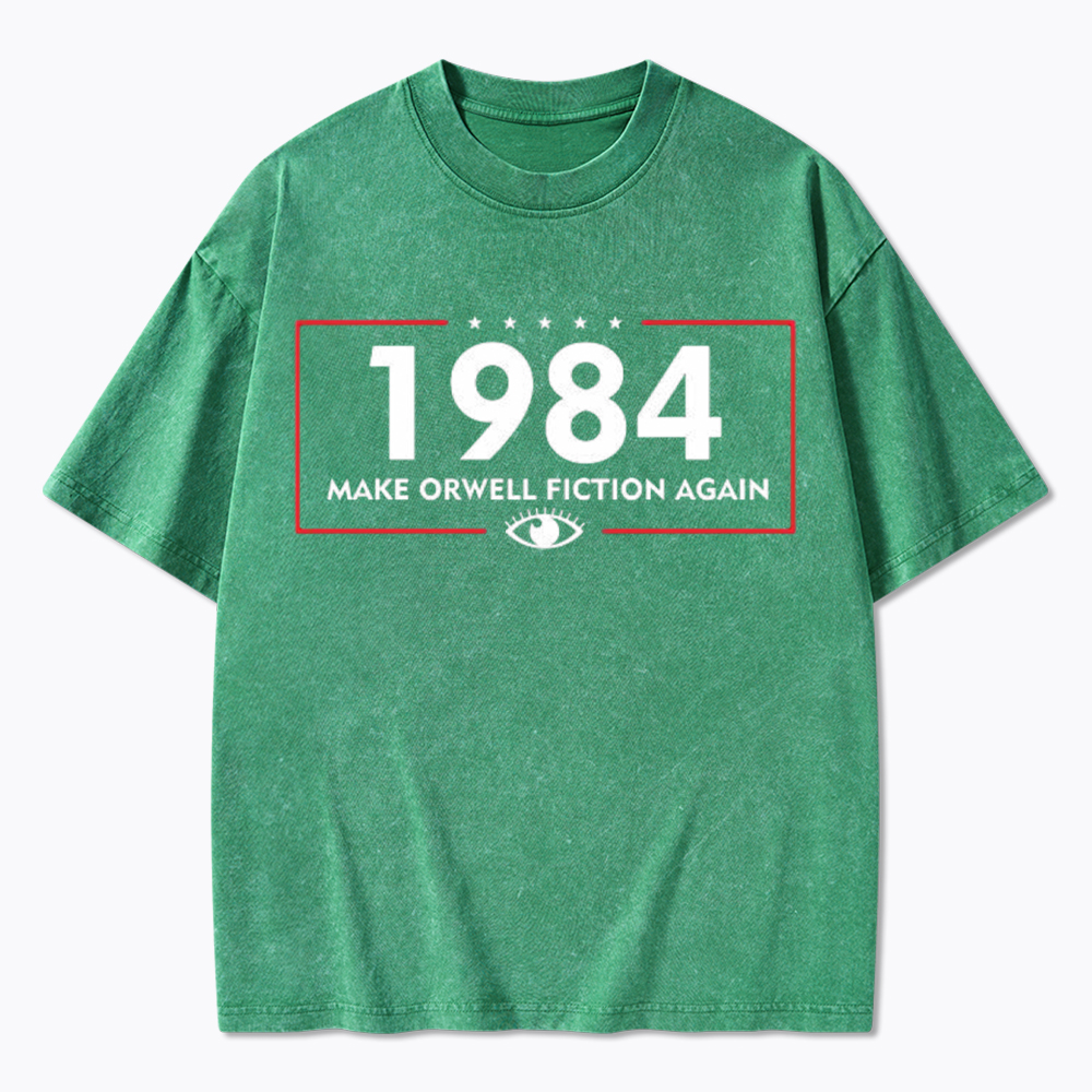Make Orwell Fiction Again 1984 Washed T-Shirt
