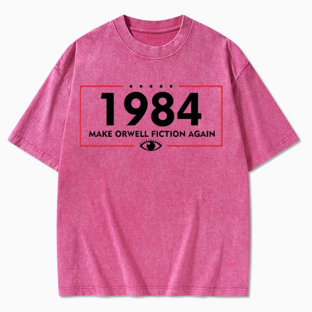 Make Orwell Fiction Again 1984 Washed T-Shirt
