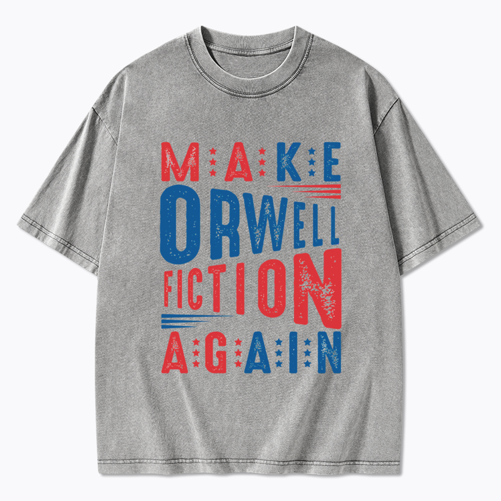 Make Orwell Fiction Again 1984 Book Washed T-Shirt